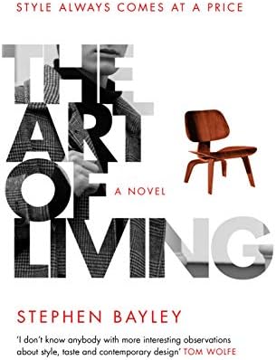 The Art of Living by Stephen Bayley