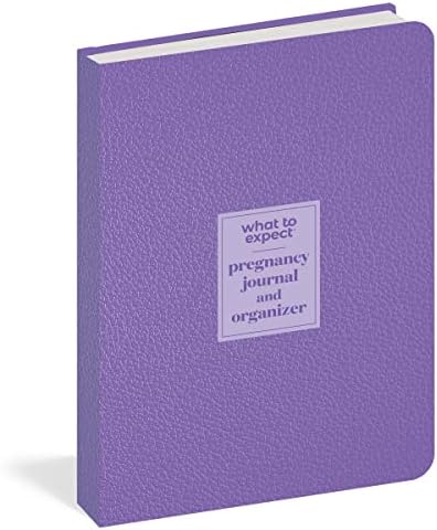 What to Expect Pregnancy Journal and Organizer: The All-in-One Pregnancy Diary by Heidi Murkoff
