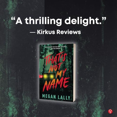 That's Not My Name: A Pulse-Pounding YA Thriller of Secrets, Lies, and Betrayal by Megan Lally