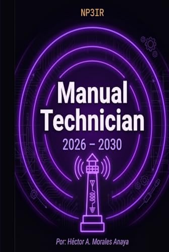 MANUAL TECHNICIAN 2026 - 2030 (Spanish Edition) by Hector A Morales Anaya