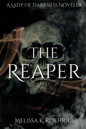 The Reaper (Lady of Darkness) by Melissa Roehrich