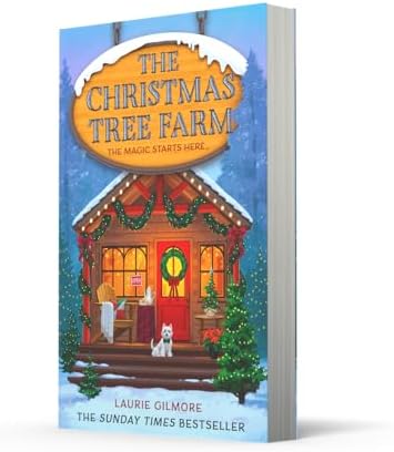 The Christmas Tree Farm: A grumpy sunshine viral TikTok sensation romcom for fans of winter cozy mysteries and spicy romances in 2025! (Dream Harbor) (Book 3) by Laurie Gilmore