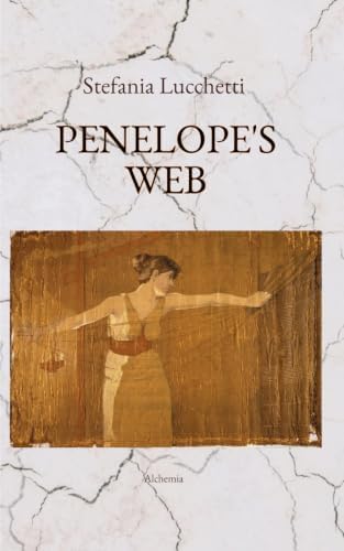 Penelope's Web (Stefania Lucchetti - Contemporary Italian Poetry: Bilingual Editions) by Stefania Lucchetti