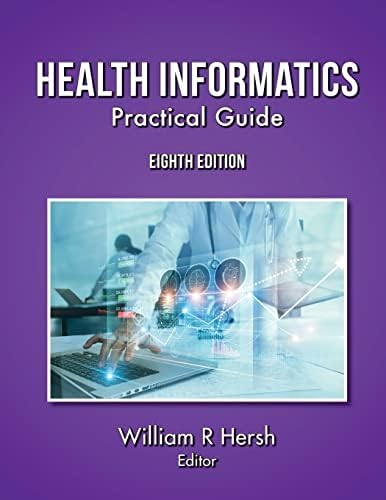 Health Informatics: Practical Guide, 8th Edition by William Hersh