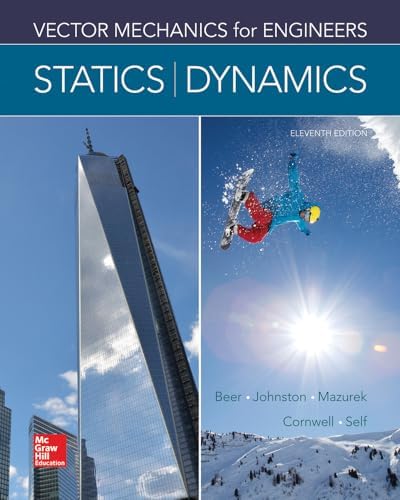 Vector Mechanics for Engineers: Statics and Dynamics by Ferdinand Beer