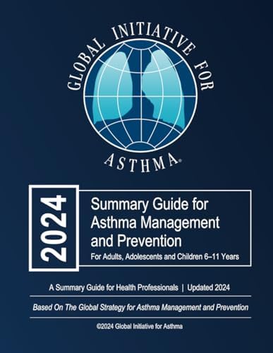 2024 Summary Guide for Asthma Management:: for for adults, adolescents and children 6–11 years by Global Initiative for Asthma GINA