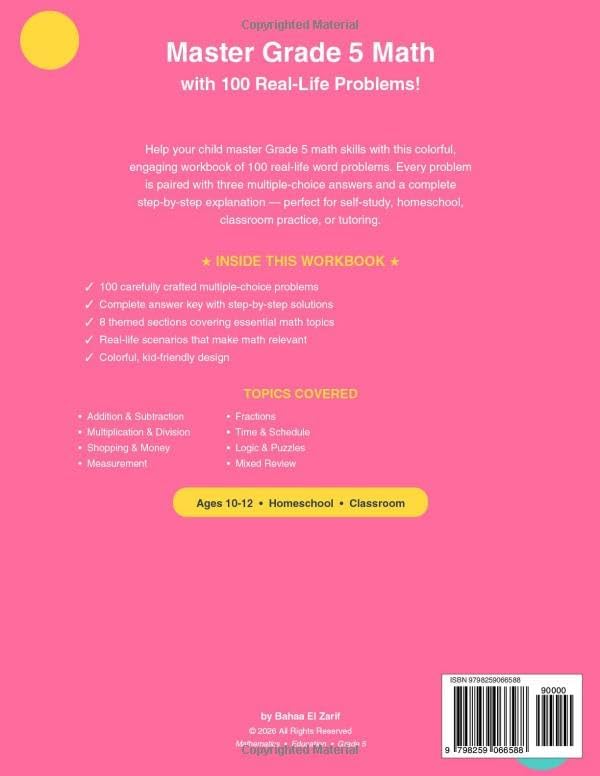 Grade 5 Math Word Problems: 100 Real-Life Word Problems with Step-by-Step Answer Key for Ages 10-12 by Bahaa El Zarif