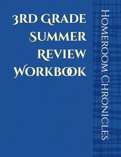 3rd Grade Summer Review Workbook by Homeroom Chronicles