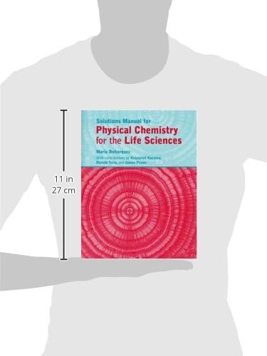 Physical Chemistry for the Life Sciences Solutions Manual by Peter Atkins