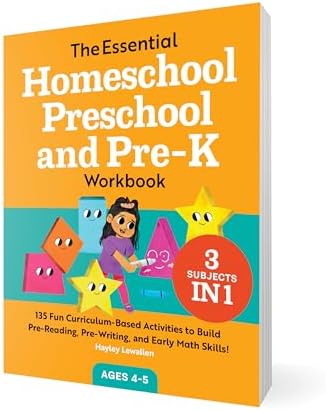 The Essential Homeschool Preschool and Pre-K Workbook: 135 Fun Curriculum-Based Activities to Build Pre-Reading, Pre-Writing, and Early Math Skills! (Homeschool Workbooks) by Hayley Lewallen