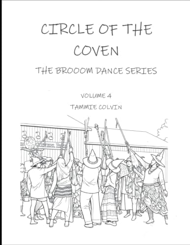 CIRCLE OF THE COVEN: "Dancing Across the World in Rhythm and Magic" (The Broom Dance series) by Tammie Vonette Colvin