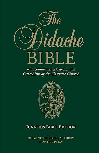 The Didache Bible with Commentaries Based on the Catechism of the Catholic Chur: Ignatius Edition by Ignatius Press