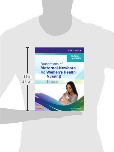 Study Guide for Foundations of Maternal-Newborn and Women's Health Nursing by Sharon Smith Murray MSN RN C