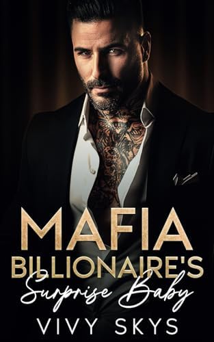 Mafia Billionaire's Surprise Baby: An Enemies To Lovers Dark Mafia Romance (Ruthless Chicago Mafia Kings) by Vivy Skys