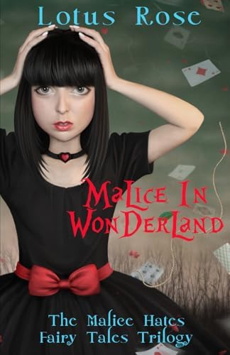 Malice in Wonderland: The Malice Hates Fairy Tales Trilogy (Malice In Wonderland Bundles) by Lotus Rose