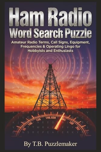 Ham Radio Word Search Puzzle: Amateur Radio Terms, Call Signs, Equipment, Frequencies & Operating Lingo for Hobbyists and Enthusiasts by T.B. Puzzlemaker