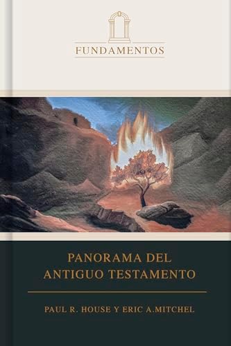 Panorama del Antiguo Testamento (SPA O.T. Overview) (Spanish Edition) by Paul R. House