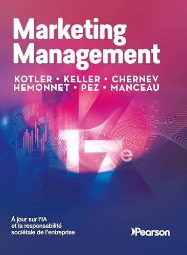Marketing Management - 17e édition: À jour sur l'IA et la responsabilité sociétale de l'entreprise by Philip Kotler