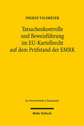 Tatsachenkontrolle und Beweisf|hrung im EU-Kartellrecht auf dem Pr|fstand der EMRK (Jus Internationale Et Europaeum) (German Edition) by Ingrid Vilsmeier