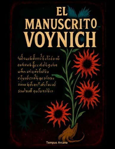 El Manuscrito Voynich: Libro de gran tamaño con manual para descifrar el misterioso códice - Incluye el Facsímil Completo. (Spanish Edition) by Tempus Arcana
