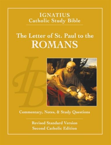The Letter of St. Paul to the Romans (Ignatius Catholic Study Bible) by Scott Hahn