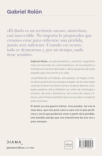 El duelo: Cuando el dolor se hace carne. Nueva Edición / The Grief (Spanish Edition) by Gabriel Rolón