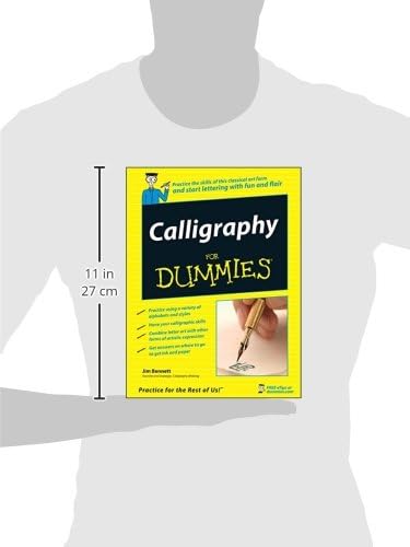 Calligraphy For Dummies by Jim Bennett