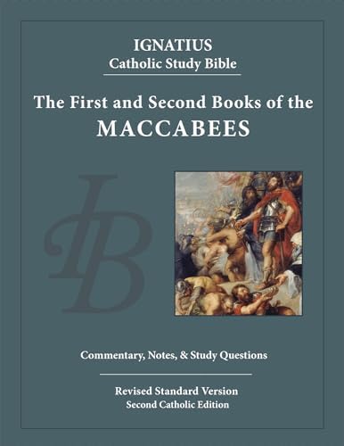 The First and Second Books of the Maccabees (Ignatius Catholic Study Bible) by Scott Hahn