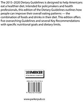 Dietary Guidelines for Americans, 2015-2020 Eighth Edition by Office of Disease Prevention