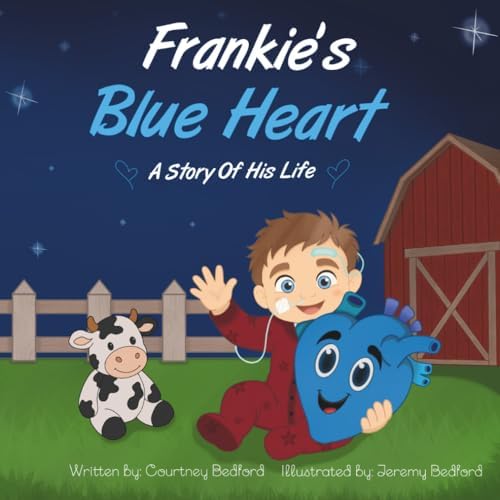 Frankie's Blue Heart: A Story Of His Life by Courtney Bedford