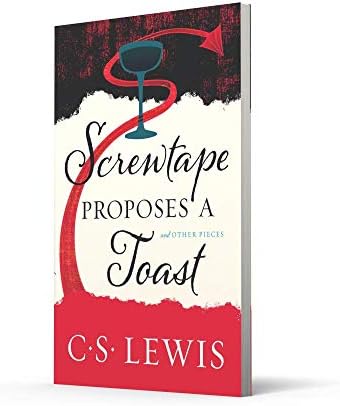 Screwtape Proposes a Toast by C. S. Lewis