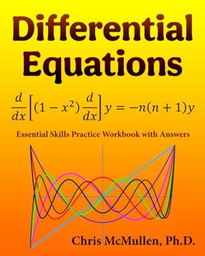 Differential Equations Essential Skills Practice Workbook with Answers by Chris McMullen