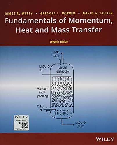 Fundamentals of Momentum, Heat, and Mass Transfer by James Welty