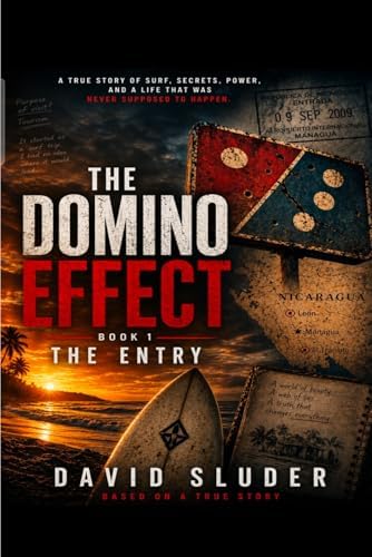 Book 1: The Entry (The Domino Effect Series: A True Story of Survival, Secrets, and Second Chances) by David Sluder