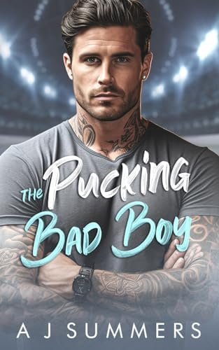 The Pucking Bad Boy: An Enemies to Lovers Secret Baby Hockey Romance (The Ice Kings: A Hockey Romance Collection) by A J Summers