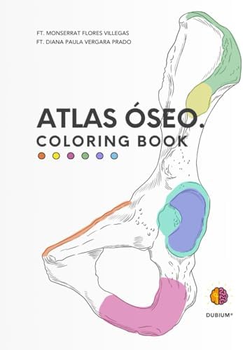 Atlas Óseo Coloring Book: Dubium (Spanish Edition) by Monserrat Flores Villegas