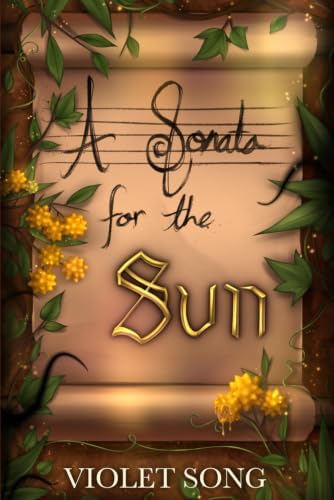 A Sonata for the Sun by Violet Song
