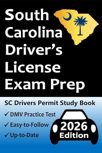 South Carolina Driver's License Exam Prep: Up-to-Date Handbook → Practice Questions Based on the Official SC DMV Permit Test → Road Signs, Traffic Laws, Rules of the Road, & Driving Skills Test! by Easy Route Test Prep