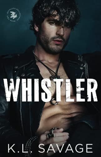 Whistler (RUTHLESS HELLHOUNDS MC) by K.L. SAVAGE