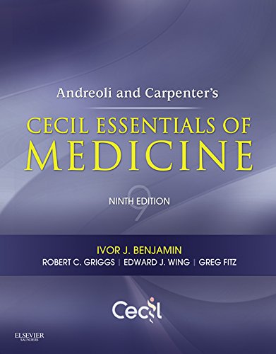 Andreoli and Carpenter's Cecil Essentials of Medicine (Cecil Medicine) by Ivor Benjamin MD, FACC, FAHA