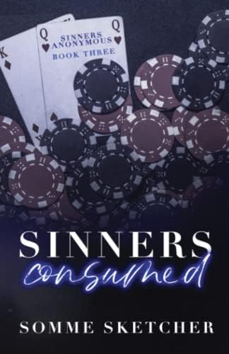 Sinners Consumed: An Enemies to Lovers Mafia Romance (Sinners Anonymous) by Somme Sketcher