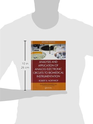 Analysis and Application of Analog Electronic Circuits to Biomedical Instrumentation (Biomedical Engineering) by Robert B. Northrop