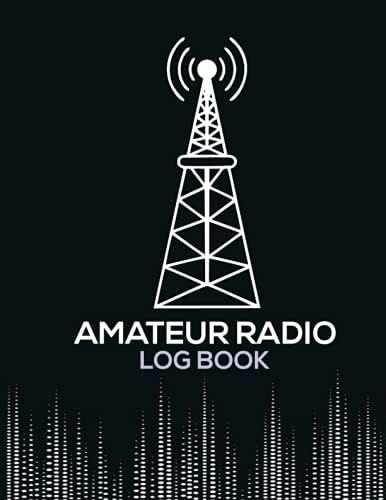 Amateur Radio Log Book - The Perfect Ham Operator Log Book To Track and Organize Your Activity and Notes: Your Handy Ham Log Book by Antonio Paul