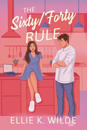 The Sixty/Forty Rule: An Enemies to Lovers Romance (Sunset Landing Series) by Ellie K. Wilde