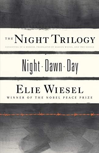The Night Trilogy: Night, Dawn, Day by Elie Wiesel