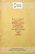 El libro de San Cipriano y Santa Justina: Y oraciones de la S.S. Cruz de Caravaca. Tratado completo para ejercitar el poder oculto (edición blanco y ... de los Libros Maravillosos) (Spanish Edition) by A.C. Arquivo Castro Vicente