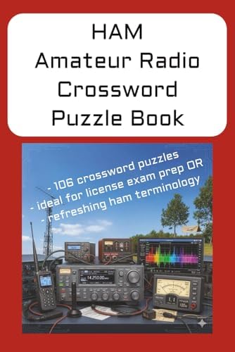 HAM Amateur Radio Crossword Puzzle Book: 106 crossword puzzles | ideal for license exam prep OR | refreshing ham terminology | 6x9 inches | Puzzles ... Gift for vacations, Holidays, and Relaxation. by Eugene Young
