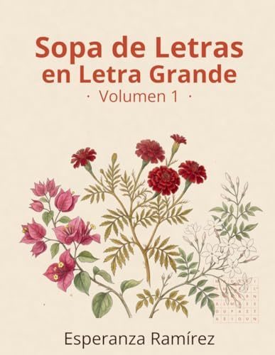 Sopa de Letras en Letra Grande: Volumen 1 — 100 Puzzles Relajantes para Adultos Mayores (Letra Grande Libros) (Spanish Edition) by Esperanza Ramírez