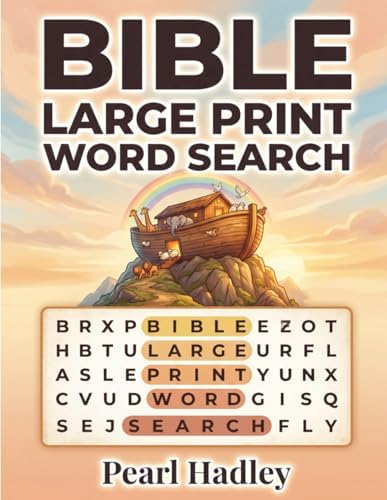 Bible Large Print Word Search: 53 Inspirational Scripture Puzzles for Seniors to Instill Faith, Hope, and Calm, with Complete Answer Keys by Pearl Hadley