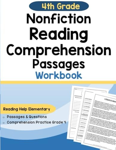 4th Grade Nonfiction Reading Comprehension Passages Workbook: Reading Help Elementary: Passages & Questions: Comprehension Practice Grade 4 by Laurie C.